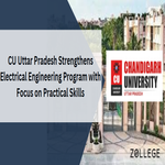 CU Uttar Pradesh Strengthens Electrical Engineering Program with Focus on Practical Skills